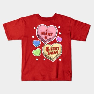 I Heart You Six Feet Away Valentines Day Candy Hearts Kids T-Shirt